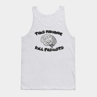 AntiFa ~ This Machine Kills Fascists ~ Fascism Tank Top